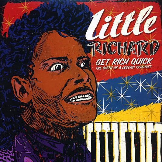 Little Richard - Get Rich Quick: The Birth Of A Legend 1954-1957