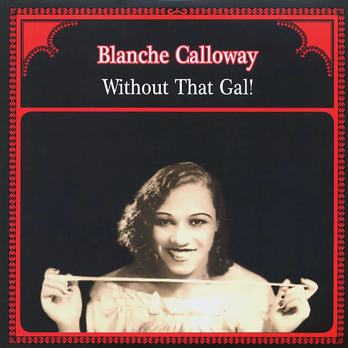 Blanche Calloway - Without That Gal!