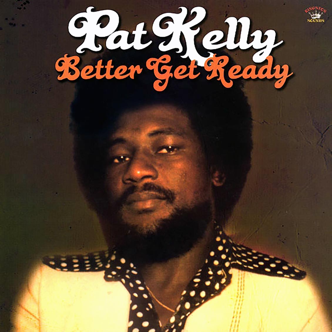 Pat Kelly - Better Get Ready (180g)