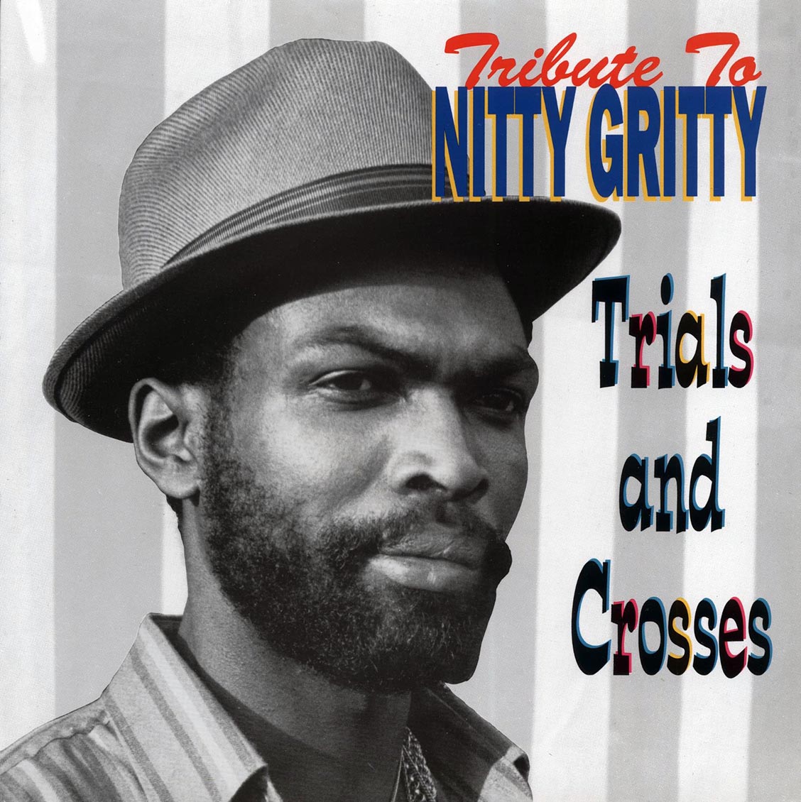 Nitty Gritty - Tribute To Nitty Gritty: Trial And Crosses