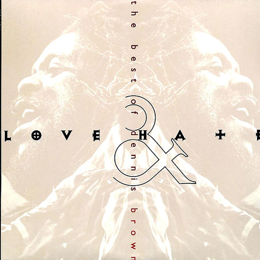 Dennis Brown - Love & Hate: Best Of Dennis Brown