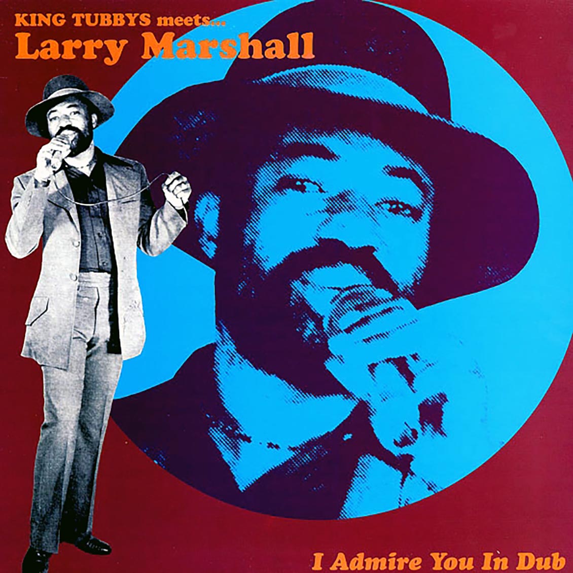 King Tubby - Meets Larry Marshall: I Admire You In Dub