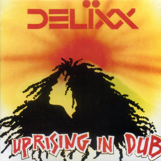 Delixx - Uprising In Dub (Bob Marley 'Uprising' Album In Dub)