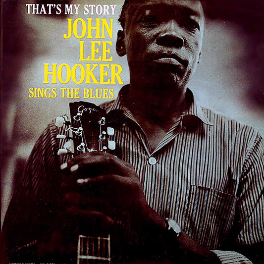 John Lee Hooker - That's My Story: Sings The Blues