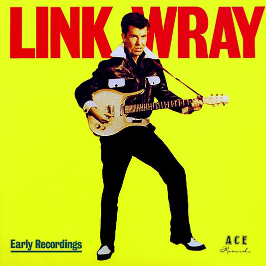 Link Wray - Early Recordings (mono)