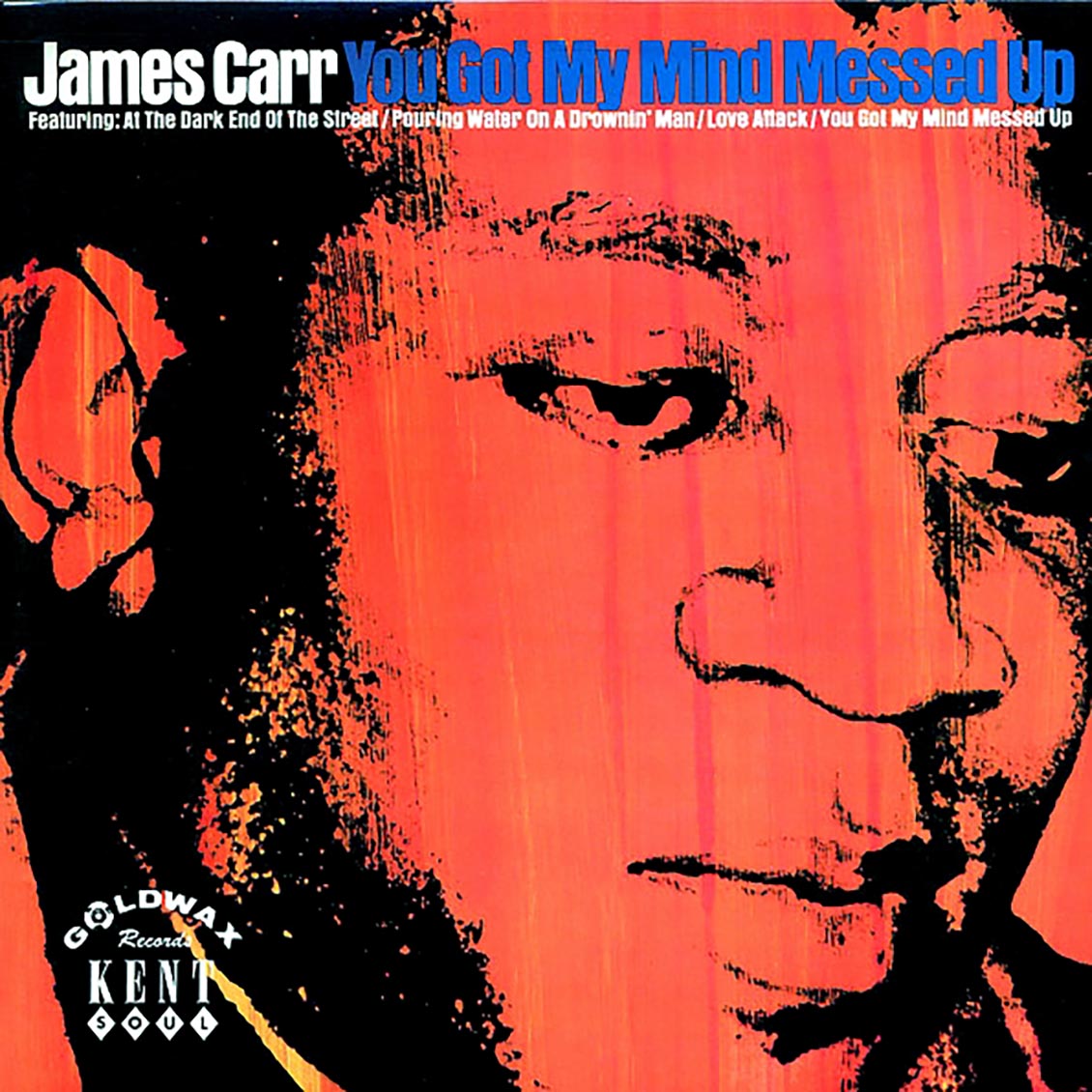 James Carr - You Got My Mind Messed Up