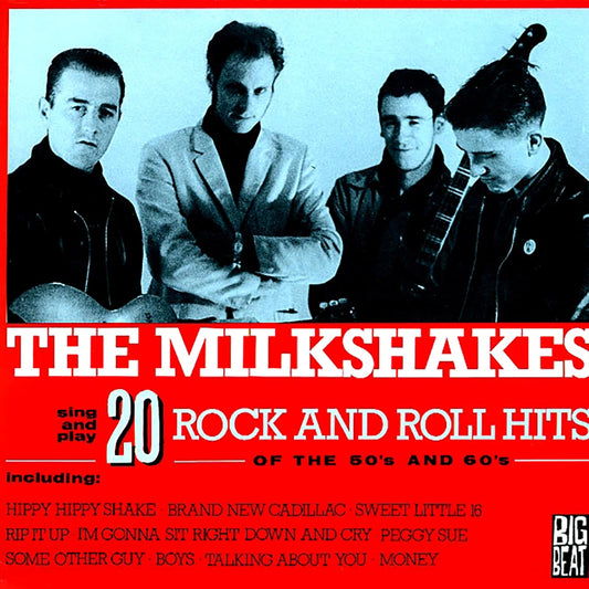 The Milkshakes - 20 Rock And Roll Hits Of The 50s And 60s