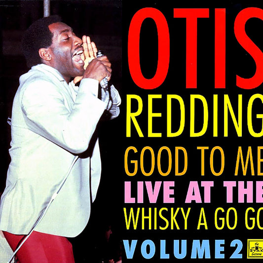 Otis Redding - Good To Me: Live At The Whisky A Go Go Volume 2