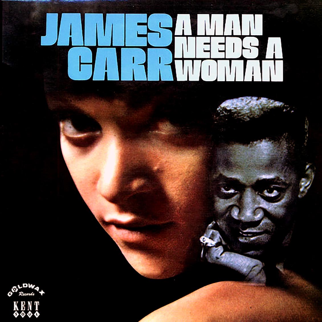 James Carr - A Man Needs A Woman