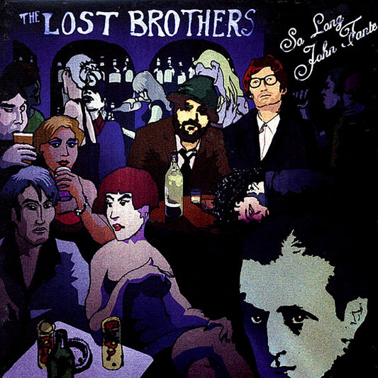 Lost Brothers - So Long John Fante