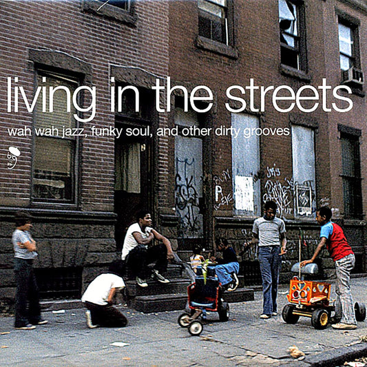 Cal Tjader, Isaac Hayes, Idris Muhammad, Dave Hamilton, Etc. - Living In The Streets: Wah Wah Jazz, Funky Soul, And Other Dirty Grooves (2xLP)