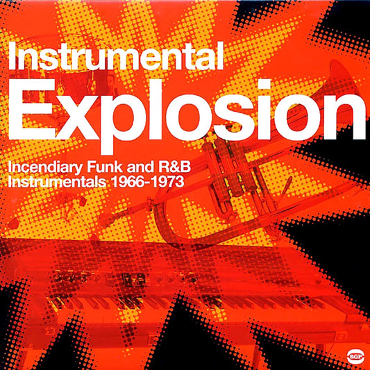 Pazant Brothers, The Joe Tex Band, Lowell Fulson, Hank Jacobs, Etc. - Instrumental Explosion: Incendiary Funk And R&B Instrumentals 1966-1973 (2xLP)