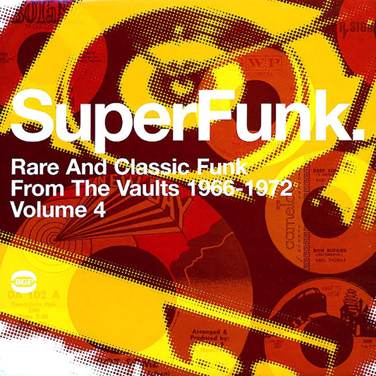 Eddie Clearwater, Billy Garner, Ron Buford, Joe Swift, Etc. - Superfunk: Rare And Classic Funk From The Vaults 1966-1972 Volume 4 (2xLP)