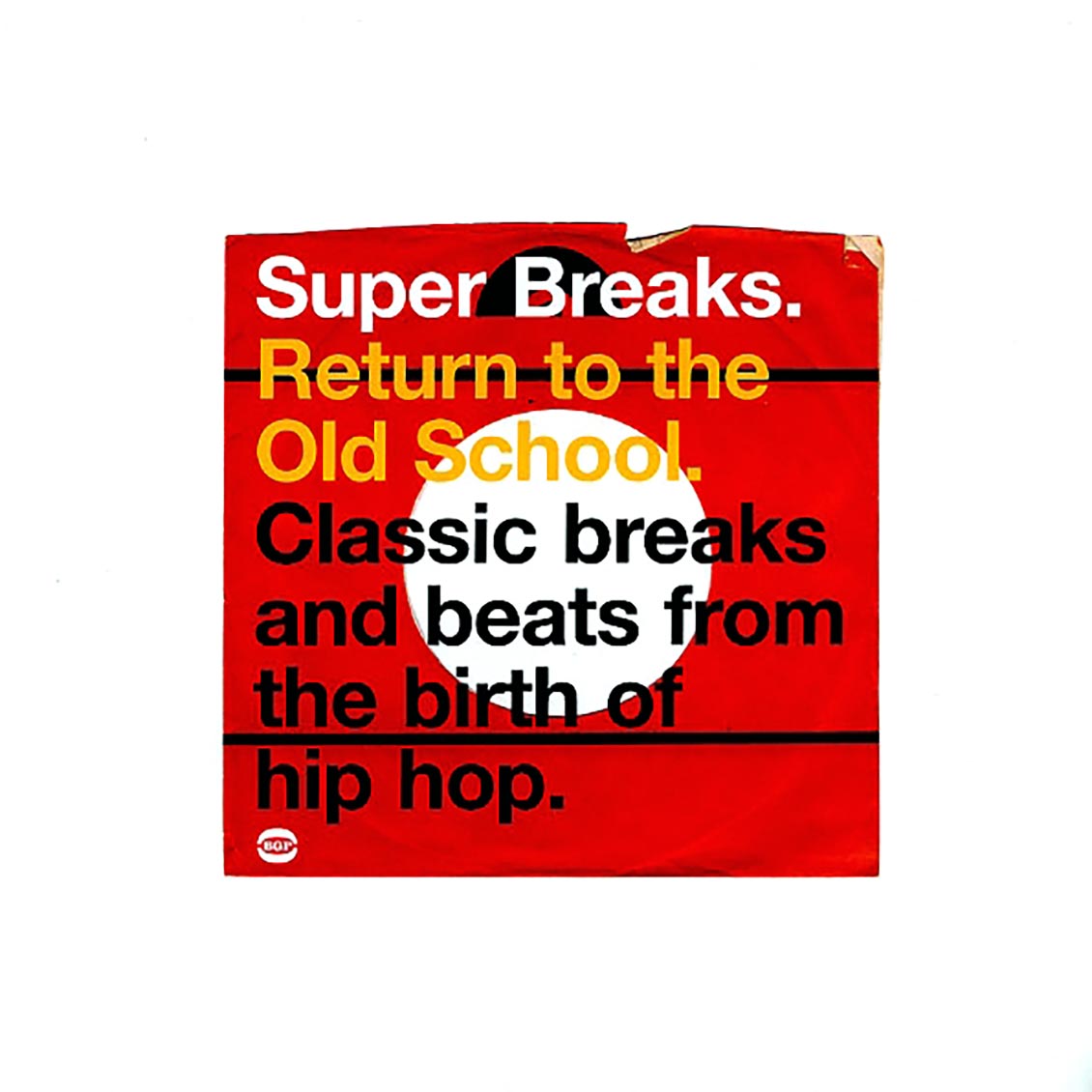 James Brown, The Monkees, Johnny Hammond, The Incredible Bongo Band, Etc. - Super Breaks: Return To The Old School, Classic Breaks And Beats From The Birth Of Hip Hop (2xLP)