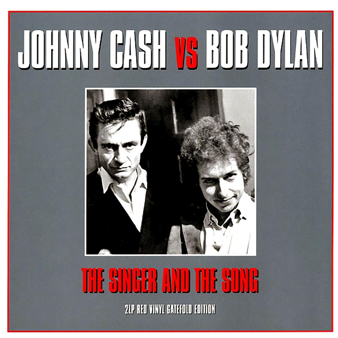 Johnny Cash, Bob Dylan - Johnny Cash Vs Bob Dylan: The Singer And The Song (2xLP) (180g)