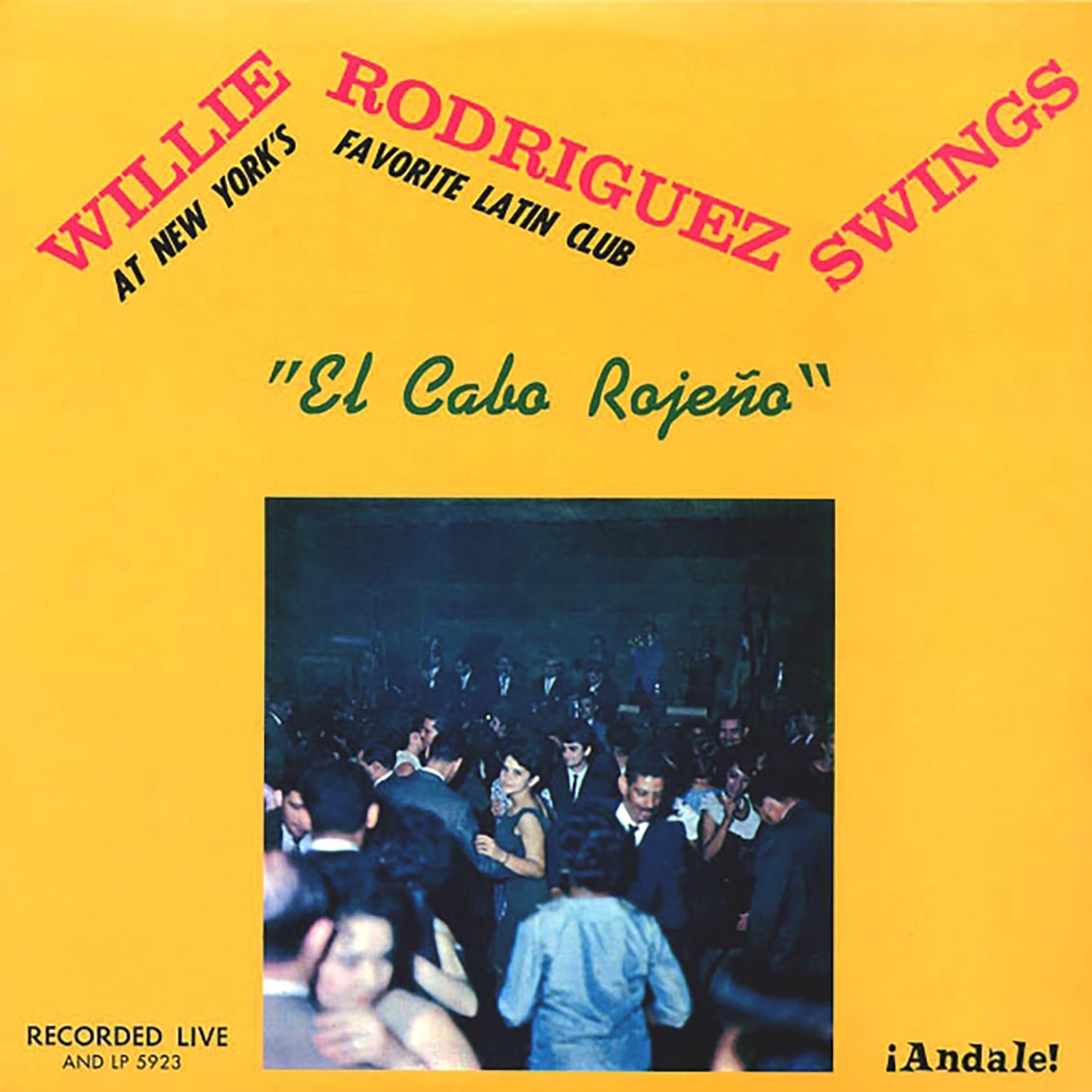 Willie Rodriguez - Swings: At New York's Favorite Latin Club El Cabo Rojeno