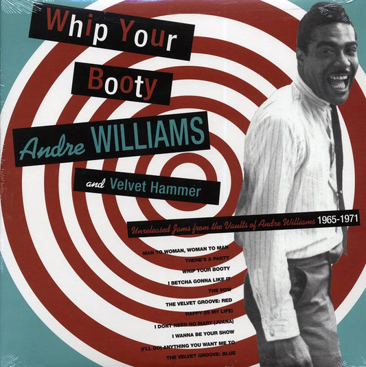 Andre Williams - Whip Your Booty: Rare & Unreleased Soul, Funk & Dance Jams From The Vaults Of Andre Williams 1967-1977