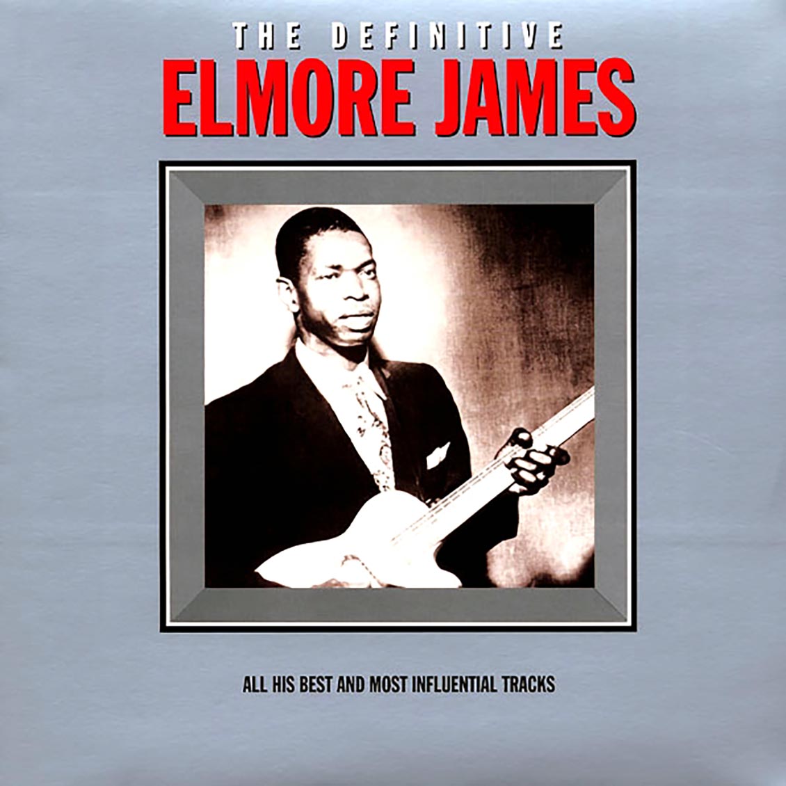 Elmore James - The Definitive Elmore James (180g)