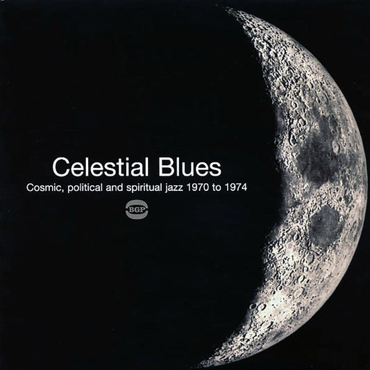 Joe Henderson & Alice Coltrane, Gary Bartz NTU Troop, Roy Brooks, Etc. - Celestial Blues: Cosmic, Political And Spiritual Jazz 1970 To 1974 (2xLP)