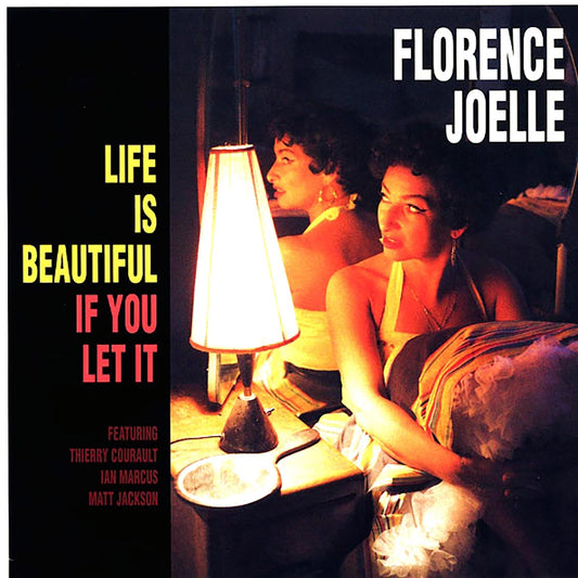 Florence Joelle - Life Is Beautiful If You Let It (180g)