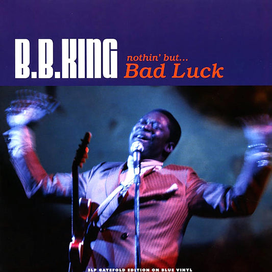 BB King - Nothin' But Bad Luck (3xLP) (colored vinyl)