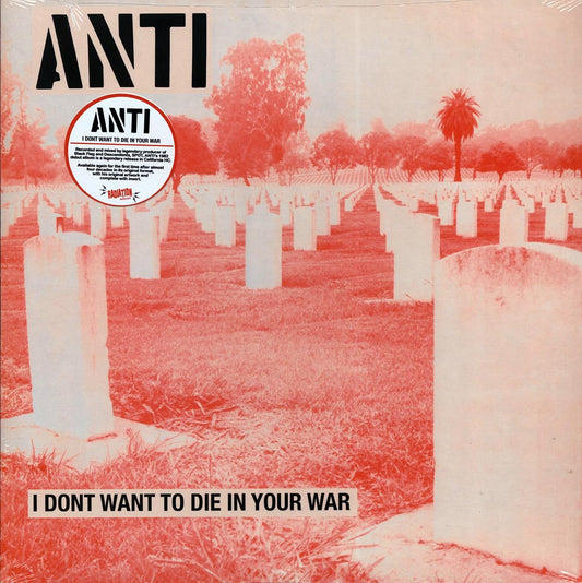 Anti - I Don't Want To Die In Your War