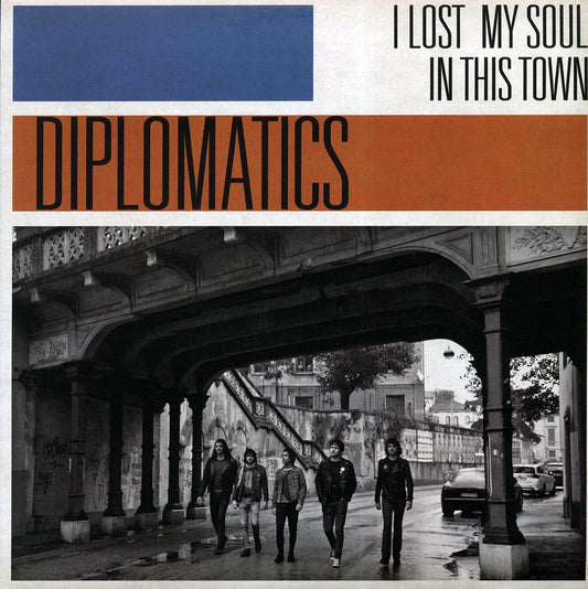 Diplomats - I Lost My Soul In This Town (180g)