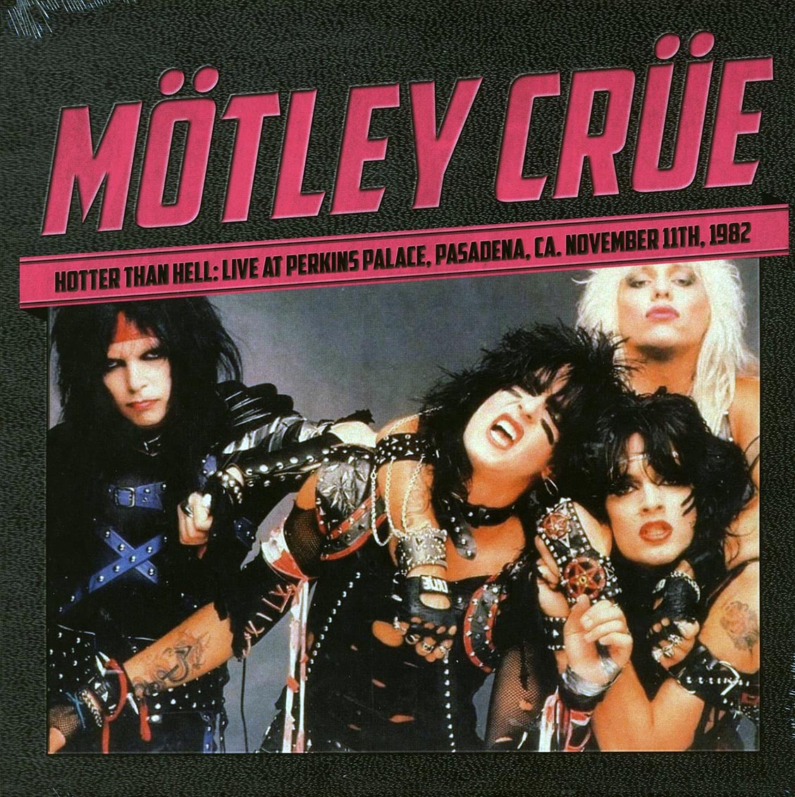 Motley Crue - Hotter Than Hell: Live At Perkins Palace, Pasadena, CA, November 11th, 1982 (ltd. 500 copies made)