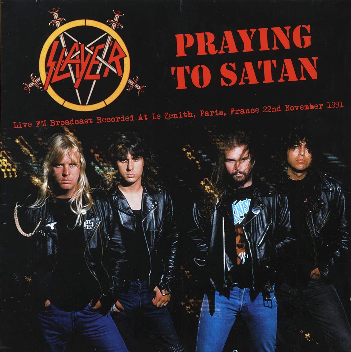 Slayer - Praying To Satan: Broadcast Recorded At Le Zenith, Paris, France 22nd November 1991 (ltd. 500 copies made)