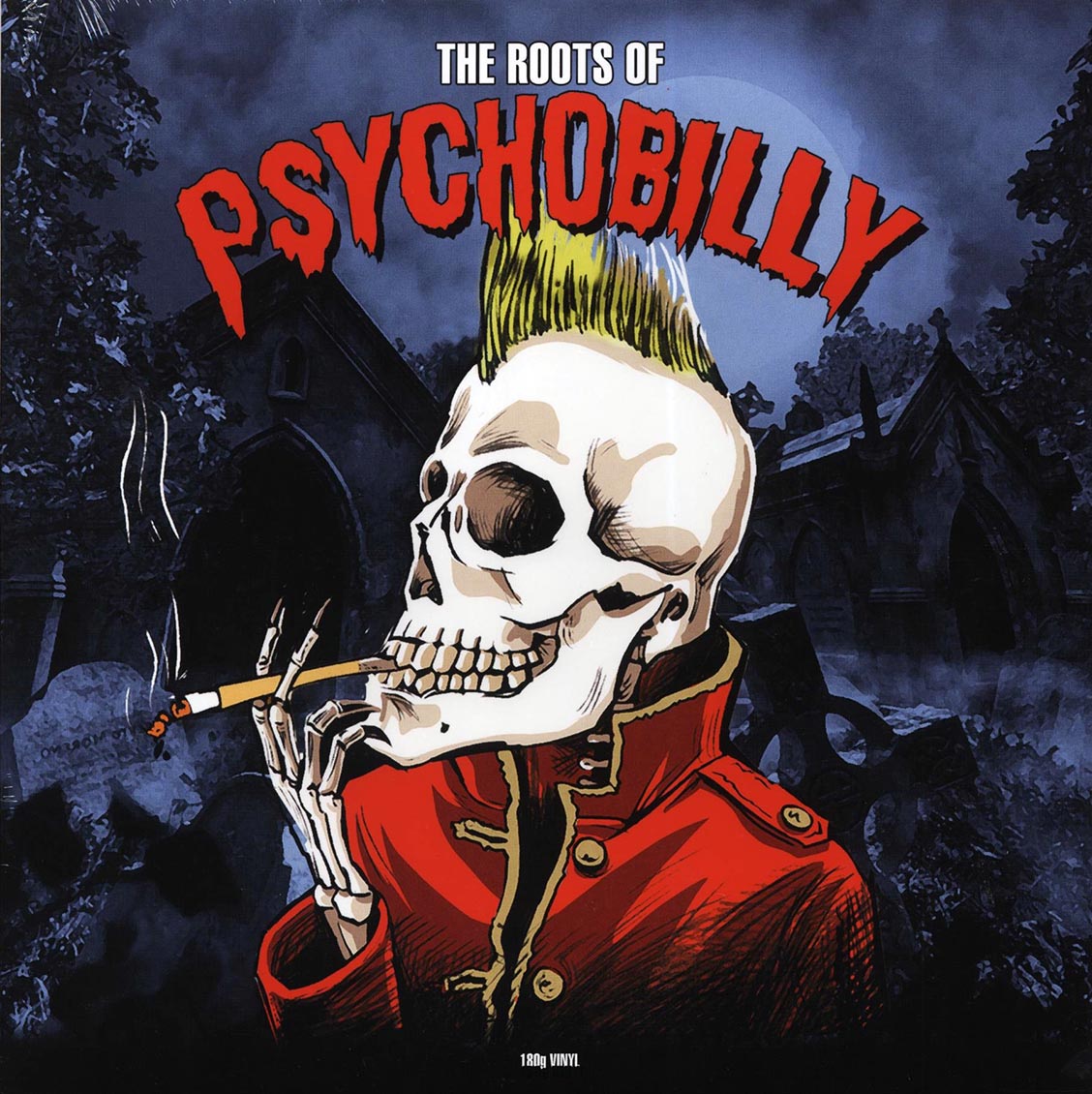 The Sonics, Fat Daddy Holmes, The Trashmen, Link Wray, Etc. - The Roots Of Psychobilly (180g)