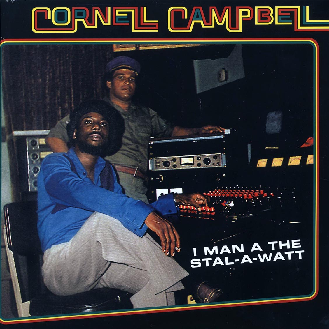 Cornell Campbell - I Man A The Stal-A-Watt