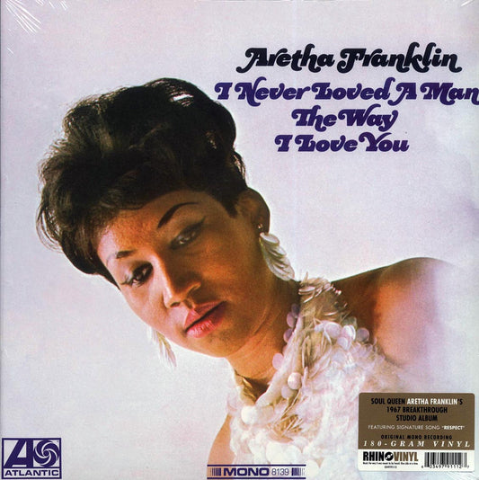 Aretha Franklin - I Never Loved A Man The Way I Love You (180g)