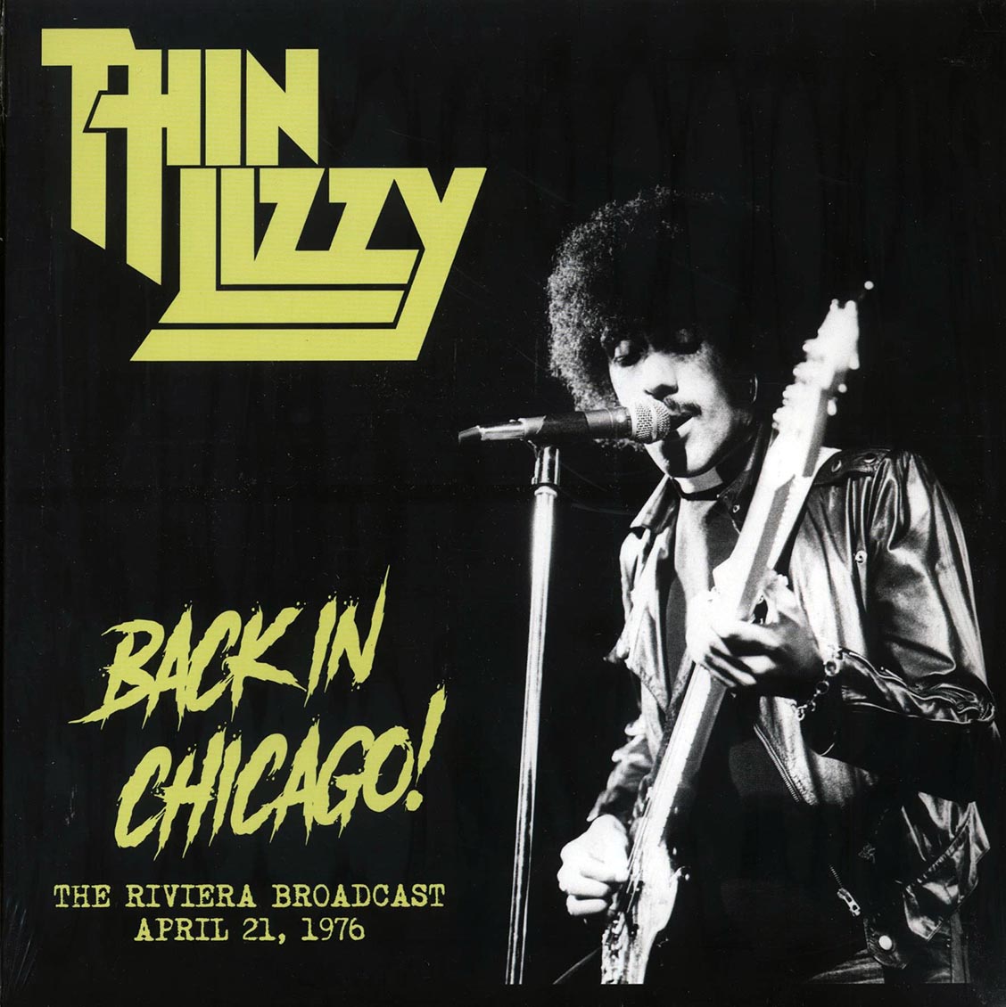 Thin Lizzy - Back In Chicago! The Riviera Broadcast April 21, 1976 (ltd. 500 copies made)