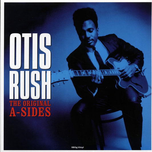 Otis Rush - The Original A-Sides (180g)