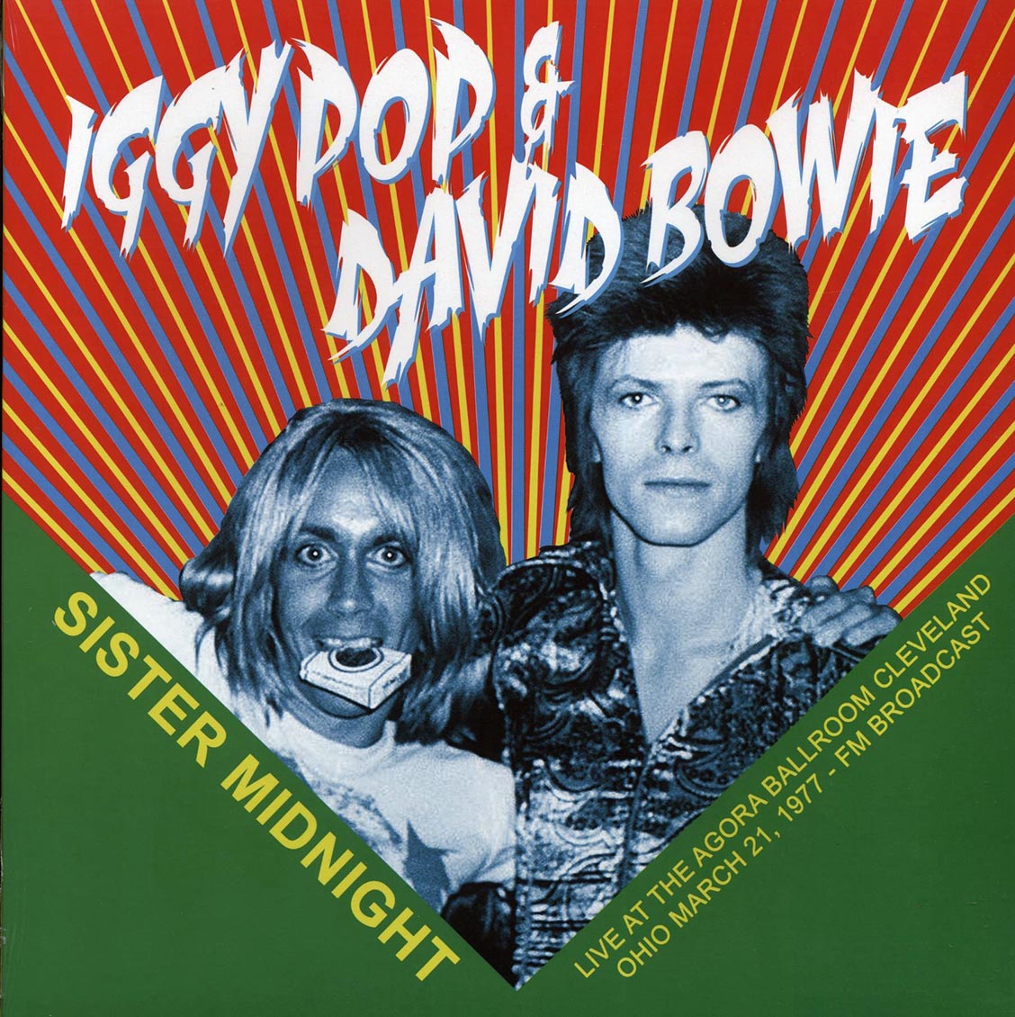 Iggy Pop, David Bowie - Sister Midnight: Live At The Agora Ballroom Cleveland Ohio March 21, 1977 FM Broadcast (ltd. 500 copies made) (green vinyl)