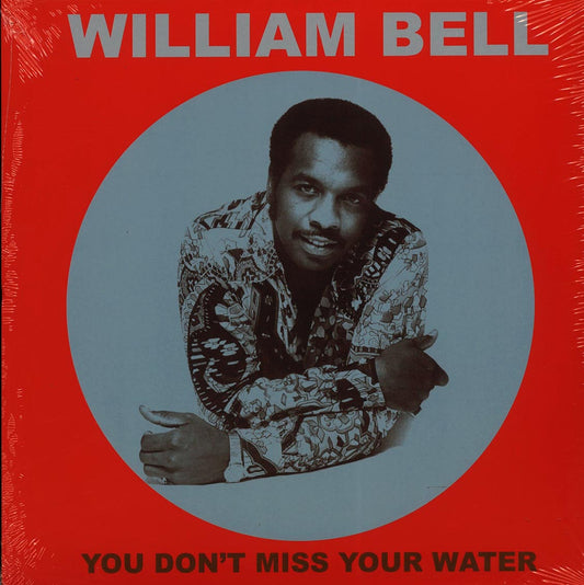 William Bell - You Don't Miss Your Water (180g)