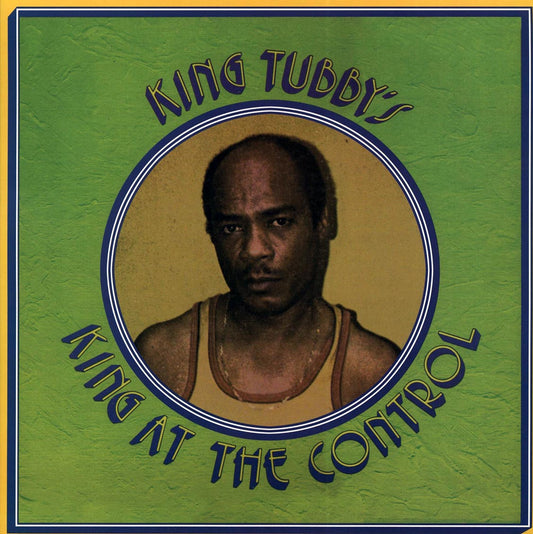 King Tubby - King At The Control