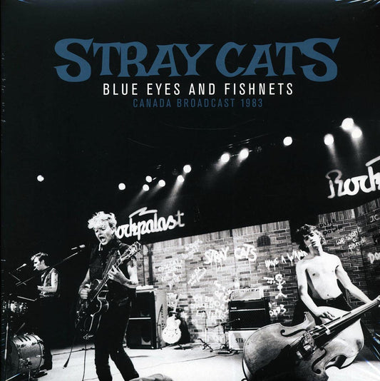 Stray Cats - Blue Eyes And Fishnets: Canada Broadcast 1983 (2xLP)