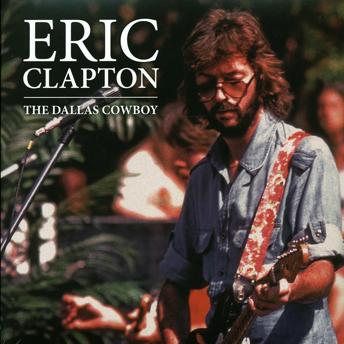 Eric Clapton - The Dallas Cowboy (2xLP)