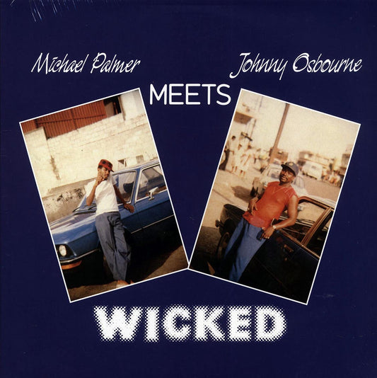 Michael Palmer, Johnny Osbourne - Michael Palmer Meets Johnny Osbourne: Wicked