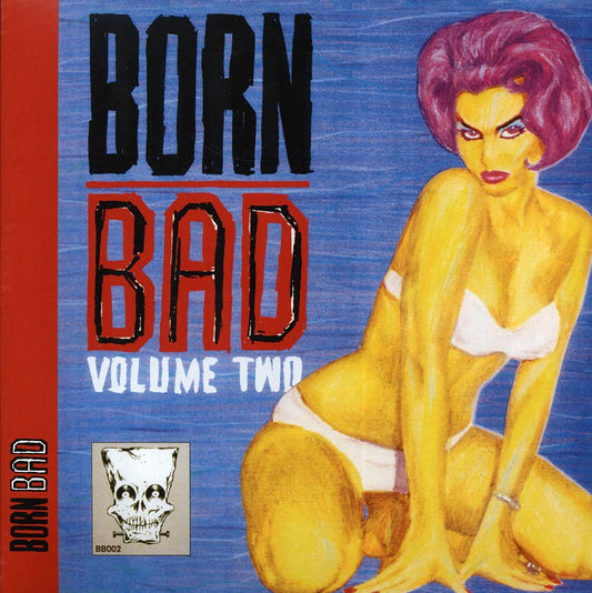 Paul Revere & The Raiders, The Phantom, Charlie Feathers, Dave Diddle Day, Etc. - Born Bad Volume 2