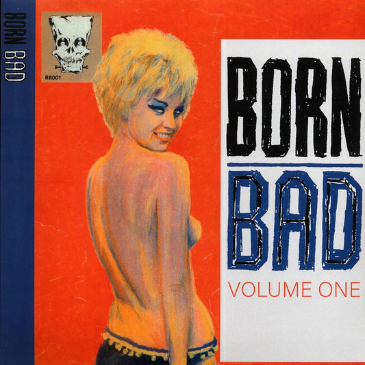 Link Wray, The Sonics, The Novas, The Bostweeds, Etc. - Born Bad Volume 1