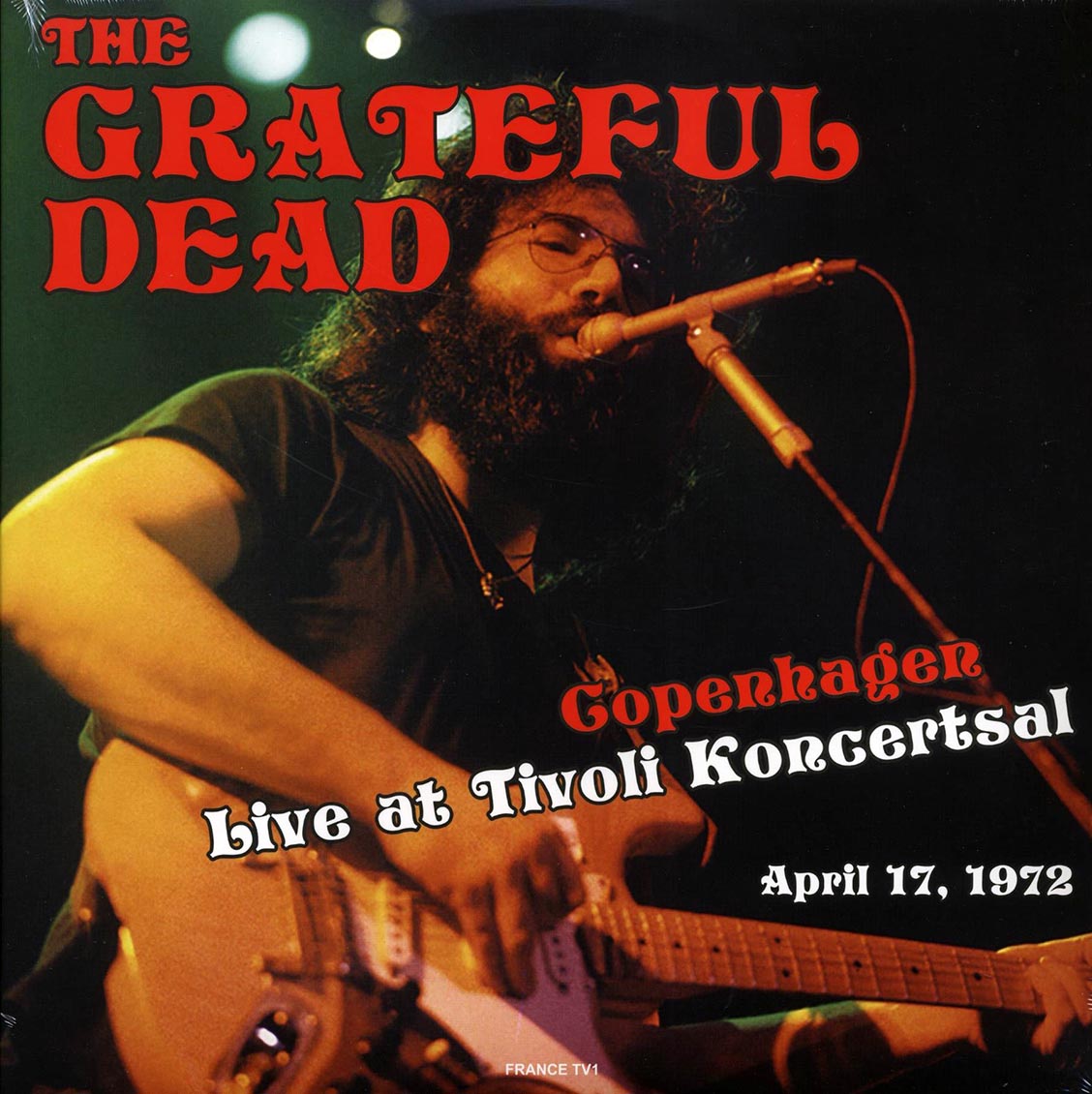 Grateful Dead - Live At Tivoli Koncertsal Copenhagen April 17, 1972