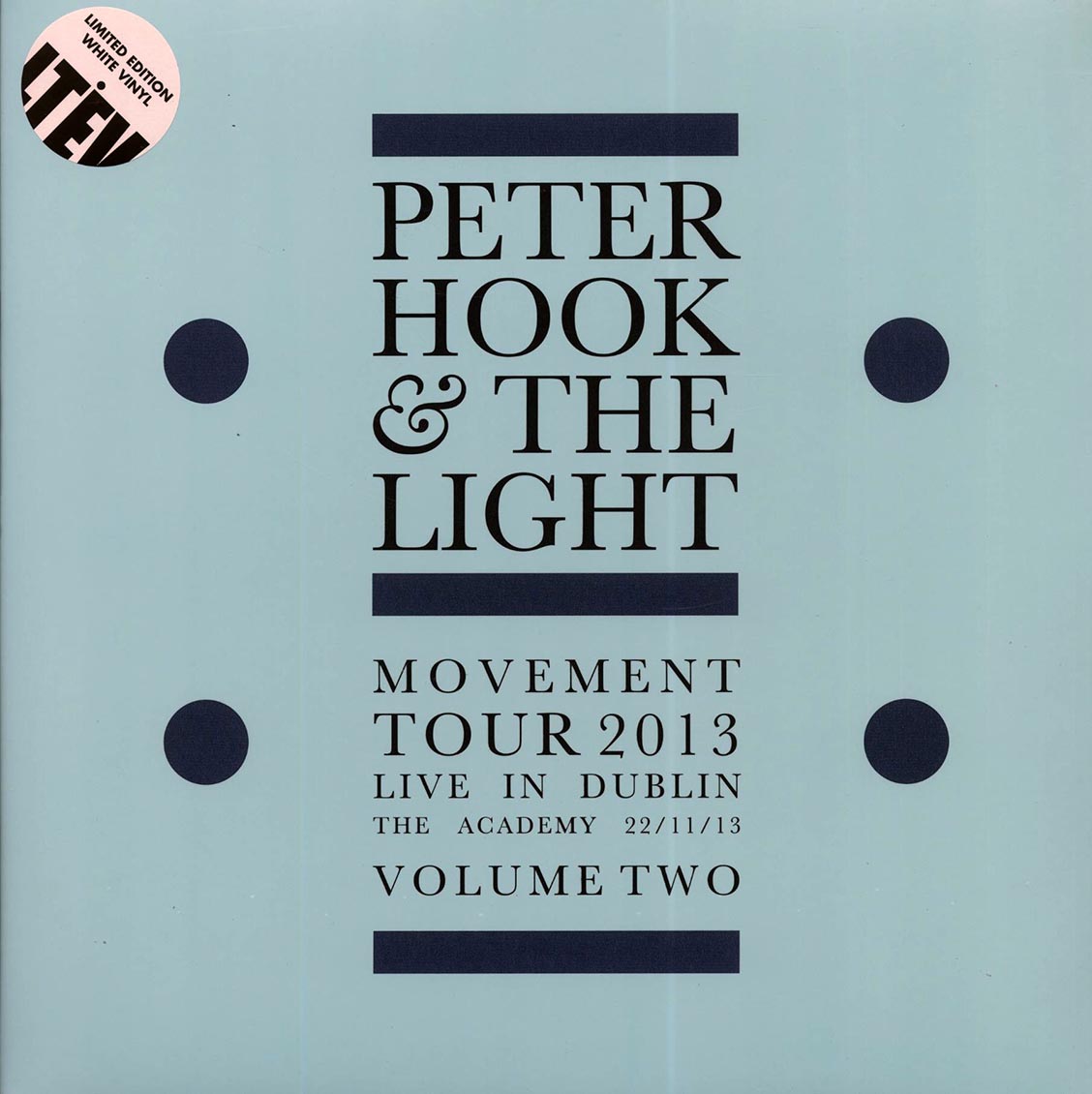 Peter Hook & The Light - Movement Tour 2013 Live In Dublin Volume 2: The Academy 22/11/13 (RSD 2017) (ltd. ed.) (white vinyl)