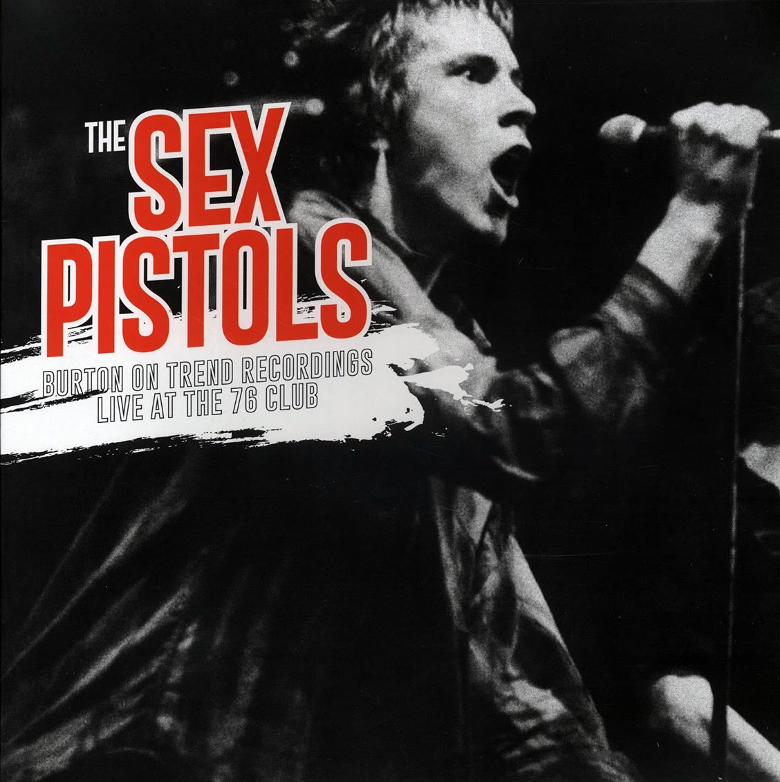 Sex Pistols - Burton On Trend Recordings: Live At The 76 Club