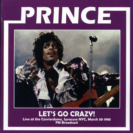 Prince - Let's Go Crazy! Live At The Carrierdome, Syracuse, NYC, March 30 1985 FM Broadcast (ltd. 500 copies made) (180g)