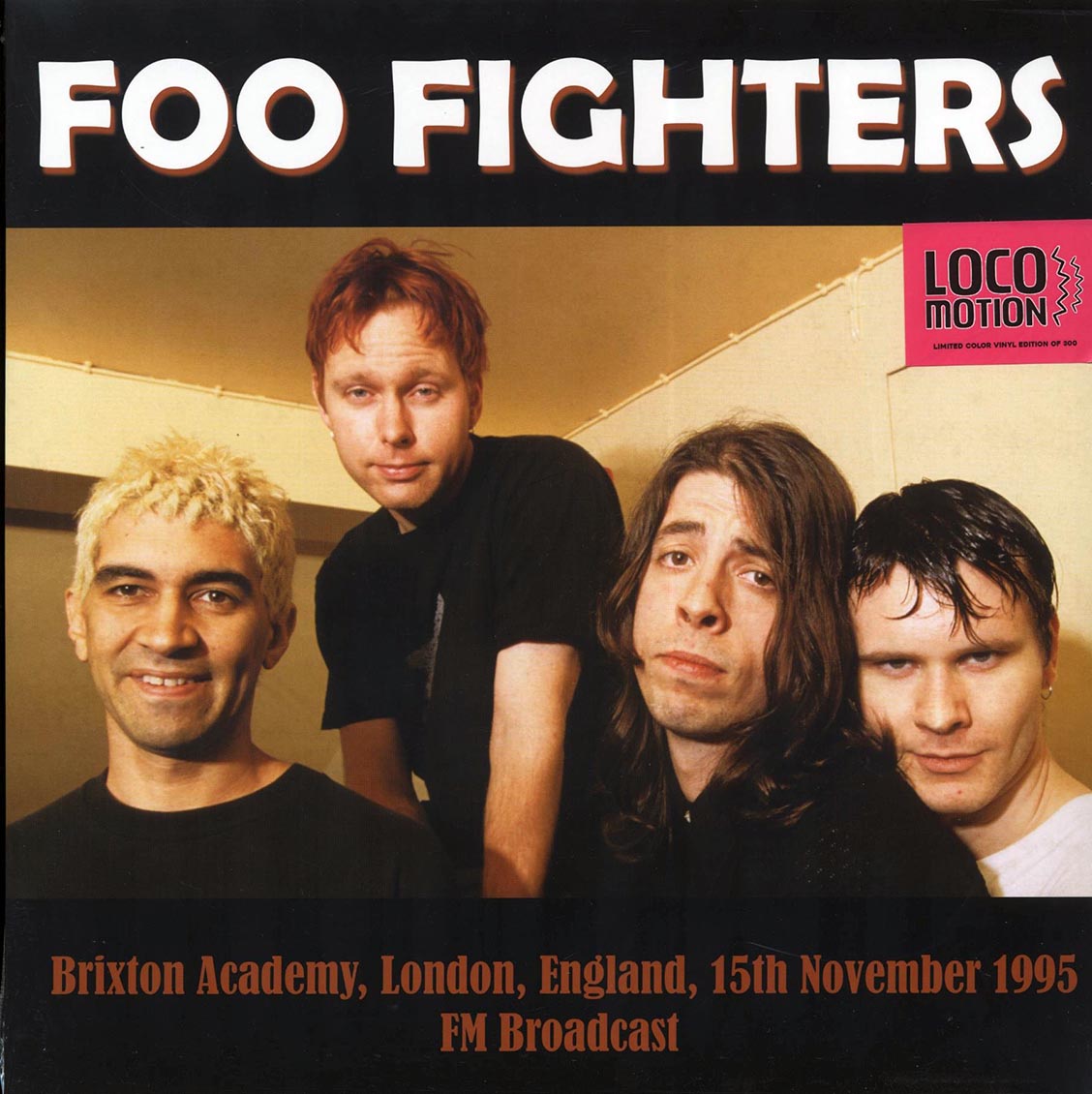 Foo Fighters - Brixton Academy, London, England, 15th November 1995 FM Broadcast (ltd. 300 copies made) (colored vinyl)