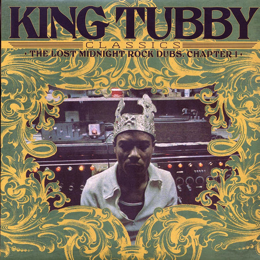 King Tubby - King Tubby's Classics: The Lost Midnight Rock Dubs Chapter 1