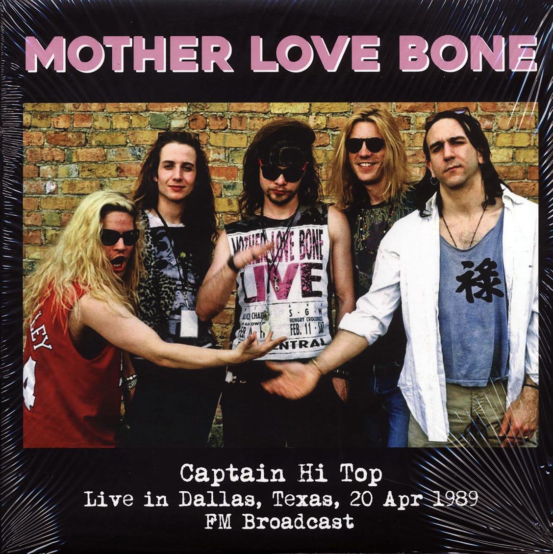 Mother Love Bone - Captain Hi Top: Live In Dallas, Texas, 20 Apr 1989 FM Broadcast (ltd. 500 copies made)