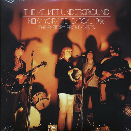 The Velvet Underground - New York Rehearsal 1966: The Factory Broadcasts (2xLP)